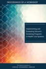 Image for Implementing and evaluating genomic screening programs in health care systems: proceedings of a workshop