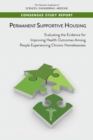 Image for Permanent Supportive Housing: Evaluating the Evidence for Improving Health Outcomes Among People Experiencing Chronic Homelessness