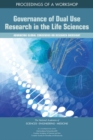 Image for Governance of Dual Use Research in the Life Sciences: Advancing Global Consensus on Research Oversight: Proceedings of a Workshop