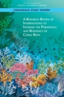 Image for Research Review of Interventions to Increase the Persistence and Resilience of Coral Reefs