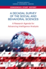 Image for Decadal Survey of the Social and Behavioral Sciences: A Research Agenda for Advancing Intelligence Analysis