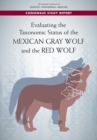 Image for Evaluating the Taxonomic Status of the Mexican Gray Wolf and the Red Wolf