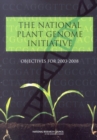 Image for The National Plant Genome Initiative: Objectives for 2003-2008.