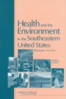 Image for Health and the Environment in the Southeastern United States.