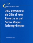Image for 2002 Assessment of the Office of Naval Research&#39;s Air and Surface Weapons Technology Program.