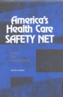 Image for America&#39;s health care safety net: intact but endangered