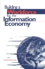 Image for Building a workforce for the information economy