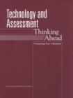 Image for Technology and Assessment : Thinking Ahead: Proceedings from a Workshop.