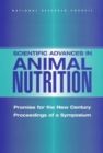 Image for Scientific Advances in Animal Nutrition: Promise for the New Century : Proceedings of a Symposium.