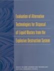 Image for Evaluation of Alternative Technologies for Disposal of Liquid Wastes from the Explosive Destruction System.
