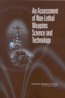 Image for An Assessment of Non-lethal Weapons Science and Technology.