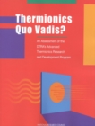 Image for Thermionics Quo Vadis?: An Assessment of the Dtra&#39;s Advanced Thermionics Research and Development Program.