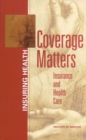 Image for Coverage Matters: Insurance and Health Care.