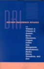 Image for Dri: Dietary Reference Intakes for Vitamin A, Vitamin K, Arsenic, Boron, Chromium, Copper, Iodine, Iron, Manganese, Molybdenum, Nickel, Silicon, Vanadium.