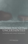 Image for Communicating Uncertainties in Weather and Climate Information: A Workshop Summary.