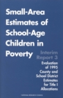 Image for Small-area estimates of school-age children in poverty.: (Evaluation of 1995 county and school district estimates for Title 1 allocations)