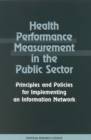 Image for Health performance measurement in the public sector: principles and policies for implementing an information network