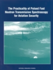 Image for The practicality of pulsed fast neutron transmission spectroscopy for aviation security