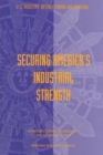Image for Securing America&#39;s industrial strength