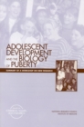 Image for Adolescent development and the biology of puberty: summary of a workshop on new research