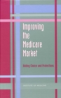 Image for Improving the medicare market: adding choice and protections