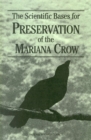 Image for The scientific bases for preservation of the Mariana Crow