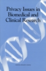 Image for Privacy issues in biomedical and clinical research: privacy issues in biomedical and clinical research proceedings of forum on November 1, 1997, National Academy of Sciences, Washington, D.C.