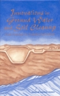 Image for Innovations in ground water and soil cleanup: from concept to commercialization