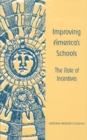 Image for Improving America&#39;s Schools: The Role of Incentives