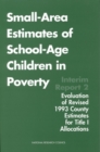 Image for Small-area estimates of school-age children in poverty.: (Evaluation of 1993 county estimates for Title 1 allocations) : Interim report 2,