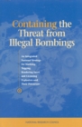 Image for Containing the threat from illegal bombings: an integrated national strategy for marking, tagging, rendering inert, and licensing explosives and their precursors