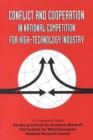 Image for Conflict and cooperation in national competition for high-technology industry: a cooperative project of the Hamburg Institute for Economic Research, Kiel Institute for World Economics, and National Research Council on &quot;Sources of international friction and cooperation in high-technology development and trade.&quot;