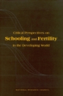 Image for Critical perspectives on schooling and fertility in the developing world
