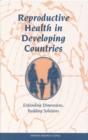 Image for Reproductive health in developing countries: expanding dimensions, building solutions