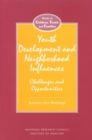 Image for Youth Development and Neighborhood Influences: Challenges and Opportunities.