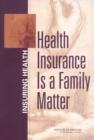 Image for Health Insurance Is a Family Matter.