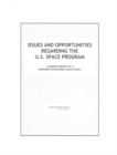 Image for Issues and Opportunities Regarding the U.S. Space Program: A Summary Report of a Workshop on National Space Policy.