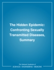 Image for The Hidden Epidemic: Confronting Sexually Transmitted Diseases : Summary.