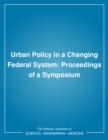 Image for Urban policy in a changing federal system: proceedings of a symposium