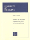 Image for Primary care physicians: financing their graduate medical education in ambulatory settings : a report of a study