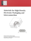 Image for Materials for high-density electronic packaging and interconnection: report of the Committee on Materials for High-Density Electronic Packaging, National Materials Advisory Board, Commission on Engineering and Technical Systems, National Research Council.