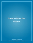 Image for Fuels to Drive Our Future.