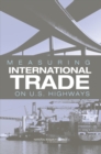 Image for Measuring International Trade On U.s. Highways.