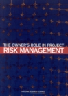 Image for The Owner&#39;s Role in Project Risk Management.