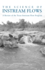Image for The science of instream flows: a review of the Texas Instream Flow Program