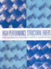 Image for High-performance structural fibers for advanced polymer matrix composites