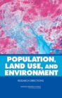 Image for Population, land use, and environment: research directions