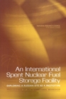 Image for An international spent nuclear fuel storage facility: exploring a Russian site as a prototype : proceedings of an international workshop