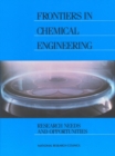Image for Frontiers in chemical engineering: research needs and opportunities