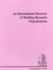 Image for An international directory of building research organizations